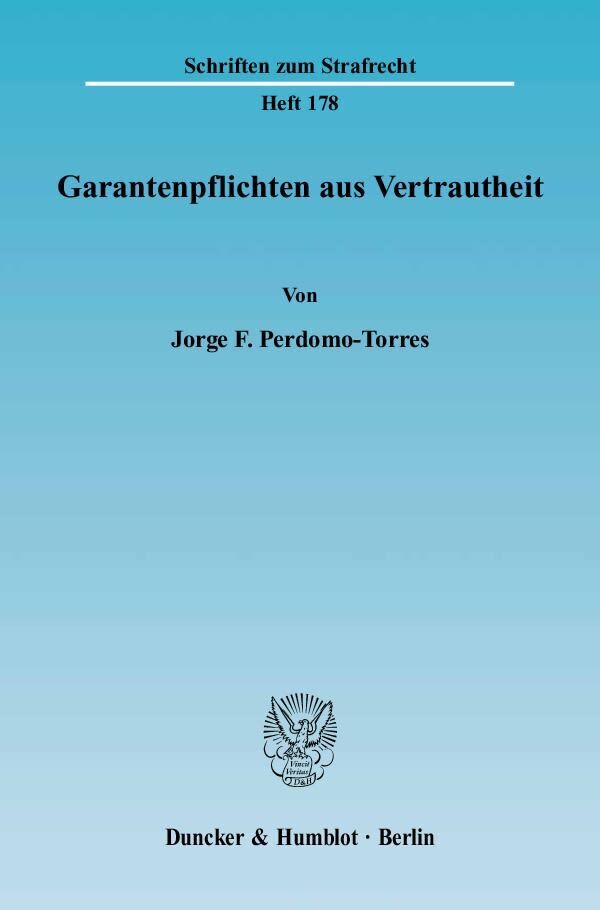 Cover: 9783428121069 | Garantenpflichten aus Vertrautheit. | Jorge F. Perdomo-Torres | Buch