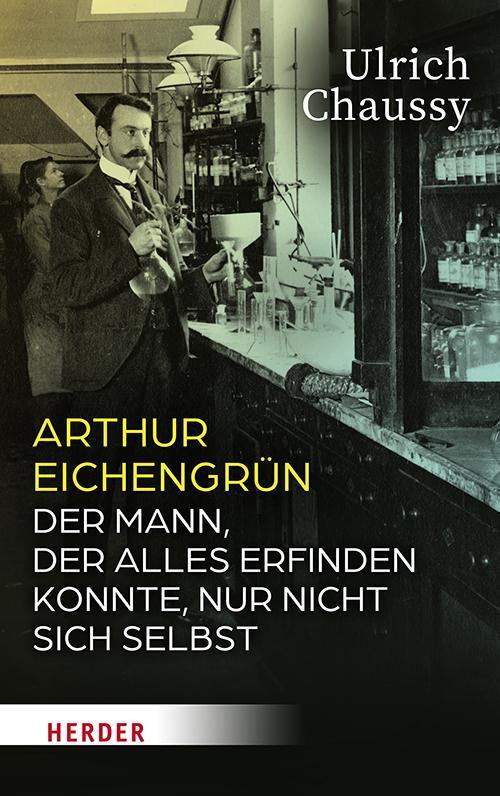 Cover: 9783451392160 | Arthur Eichengrün | Ulrich Chaussy | Buch | 368 S. | Deutsch | 2023