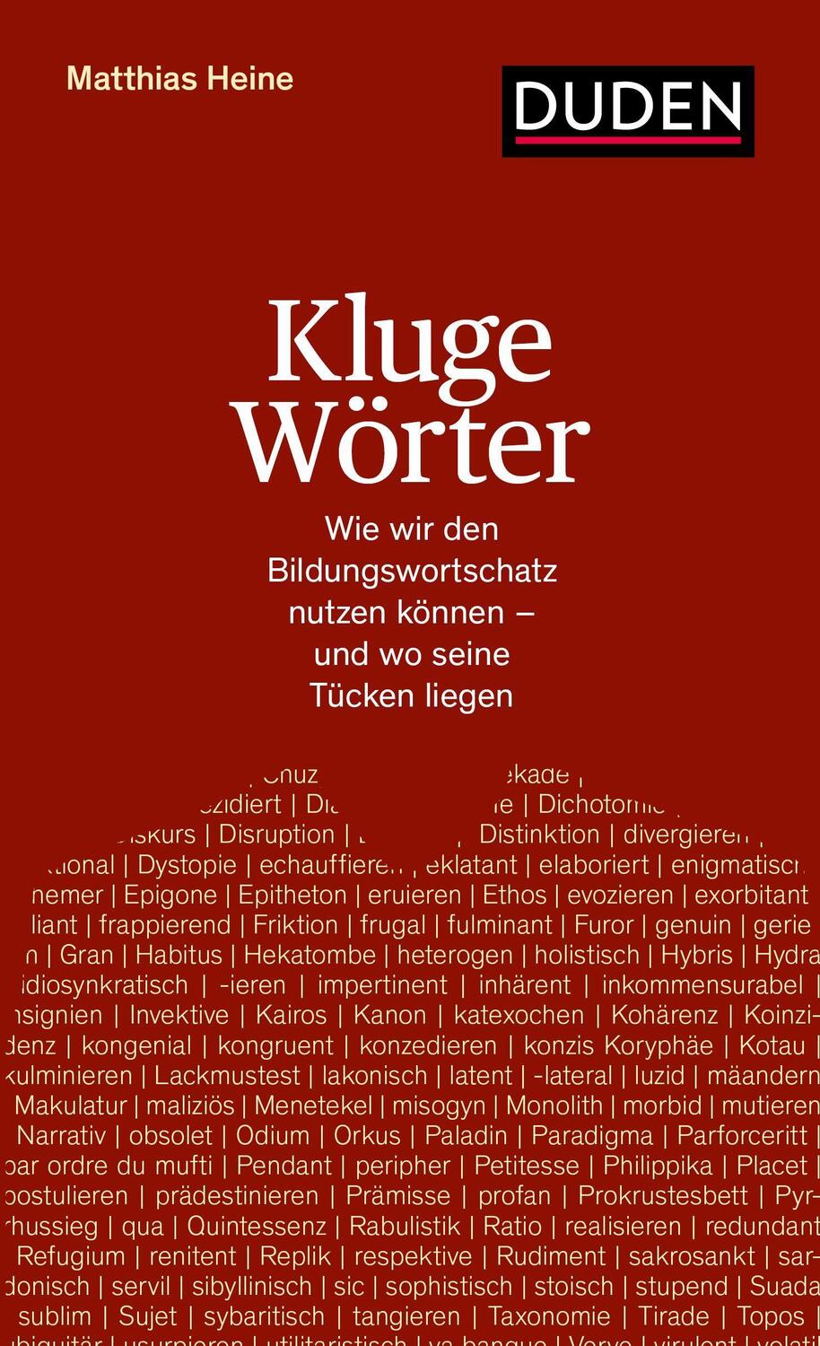 Cover: 9783411757077 | Kluge Wörter | Matthias Heine | Buch | Duden - Sachbuch | 304 S.