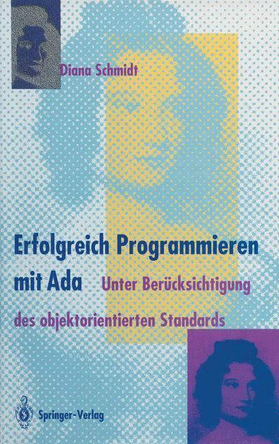 Cover: 9783540576891 | Erfolgreich Programmieren mit Ada | Diana Schmidt | Buch | XIII | 1994