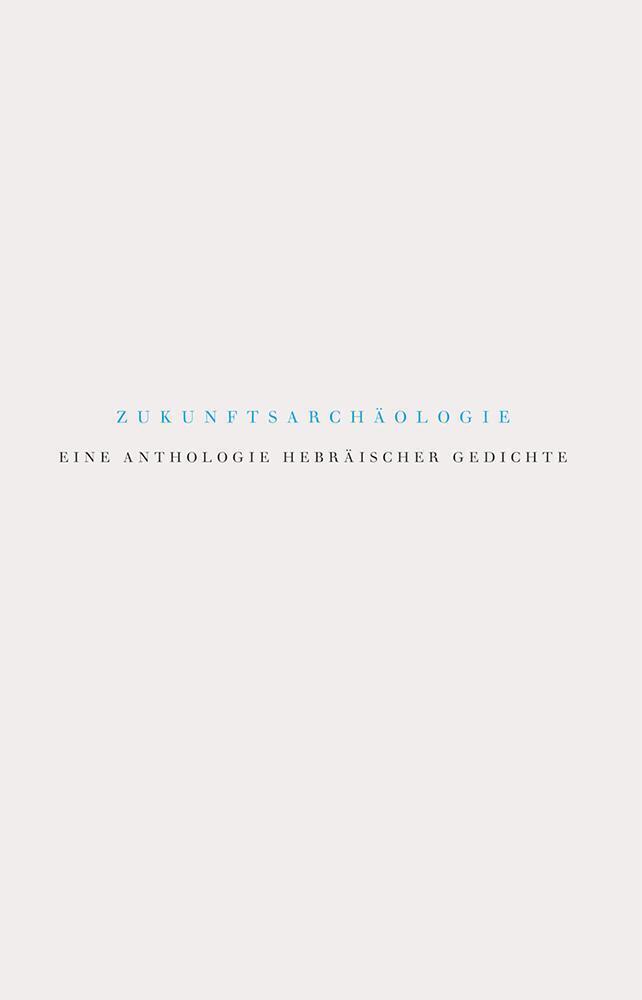 Cover: 9783465039075 | Zukunftsarchäologie | Eine Anthologie hebräischer Gedichte | Buch