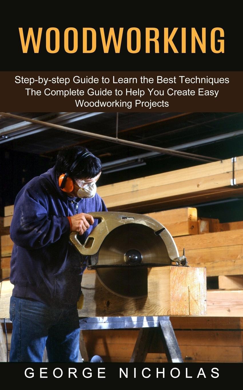 Cover: 9781774852958 | Woodworking | George Nicholas | Taschenbuch | Paperback | Englisch