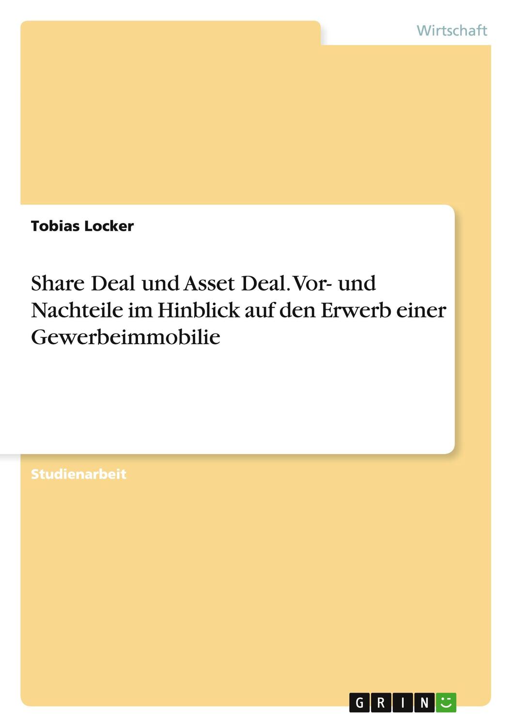 Cover: 9783640700325 | Share Deal und Asset Deal. Vor- und Nachteile im Hinblick auf den...