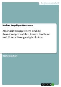 Cover: 9783346528308 | Alkoholabhängige Eltern und die Auswirkungen auf ihre Kinder....