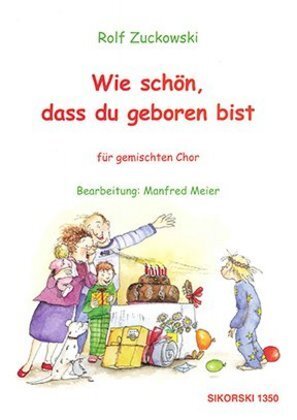 Cover: 9783940982674 | Wie schön, dass du geboren bist für gemischten Chor | Rolf Zuckowski