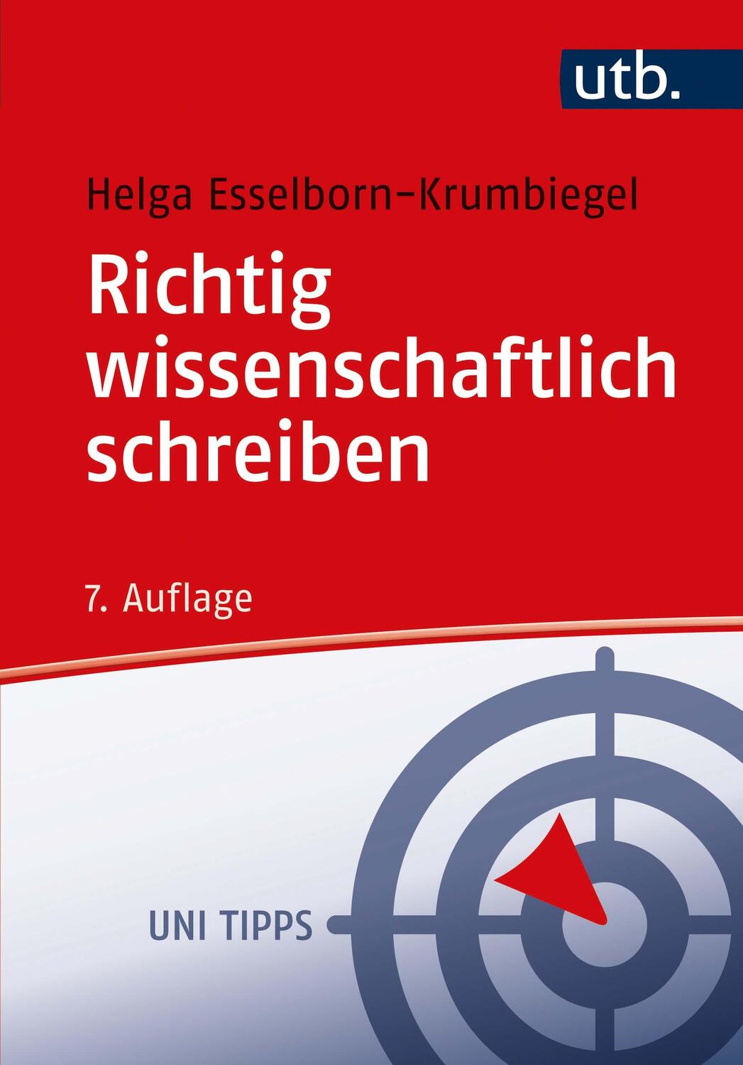 Cover: 9783825258634 | Richtig wissenschaftlich schreiben | Helga Esselborn-Krumbiegel | Buch