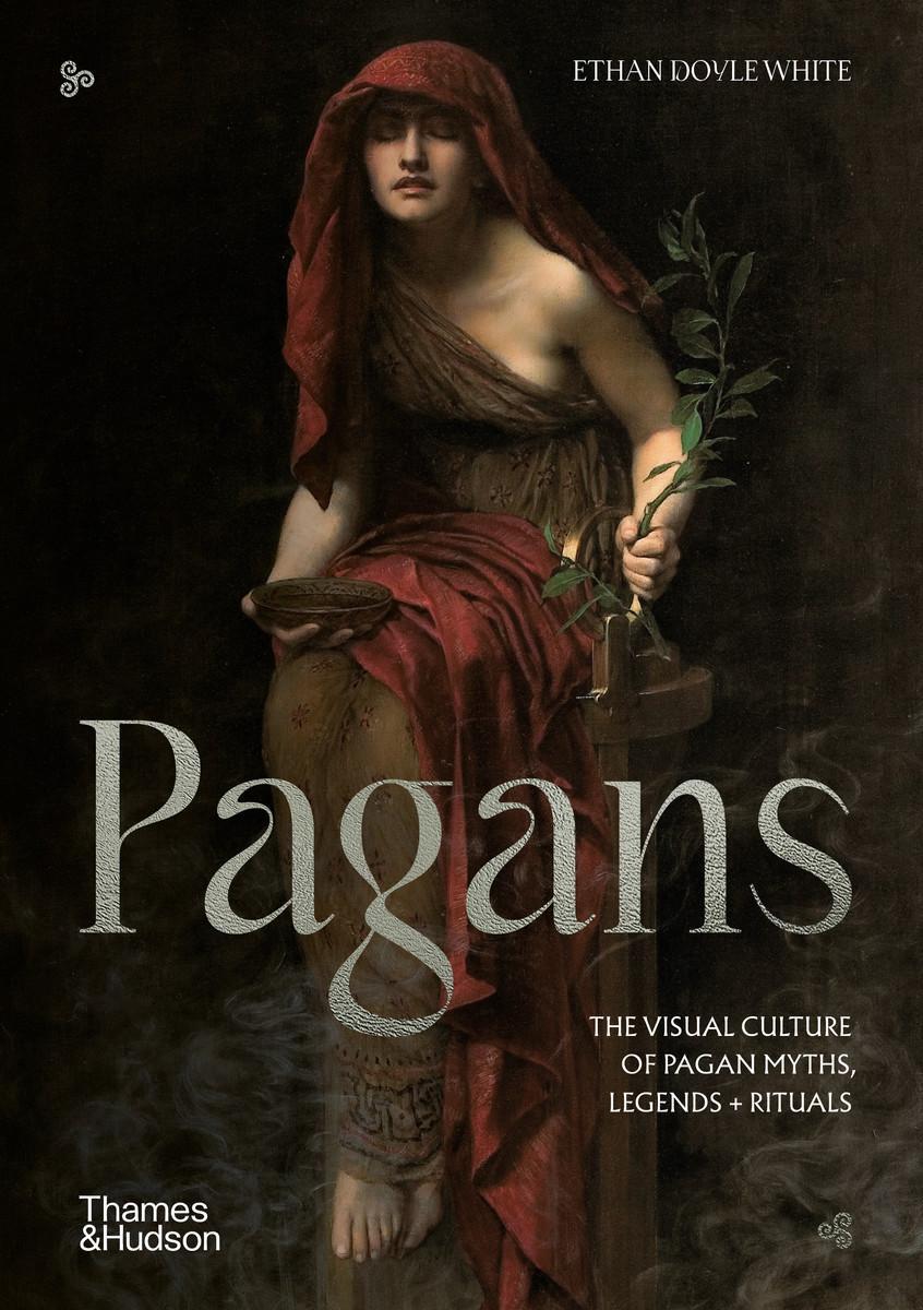 Cover: 9780500025741 | Pagans | The Visual Culture of Pagan Myths, Legends and Rituals | Buch