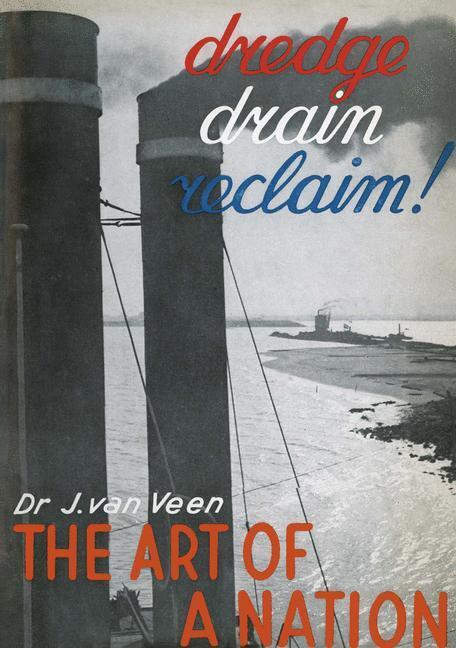 Cover: 9789401516693 | Dredge Drain Reclaim | The Art of a Nation | Johan Van Veen | Buch