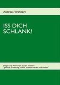 Cover: 9783839118030 | Iss Dich schlank! | Andreas Wähnert | Taschenbuch | Paperback | 2009