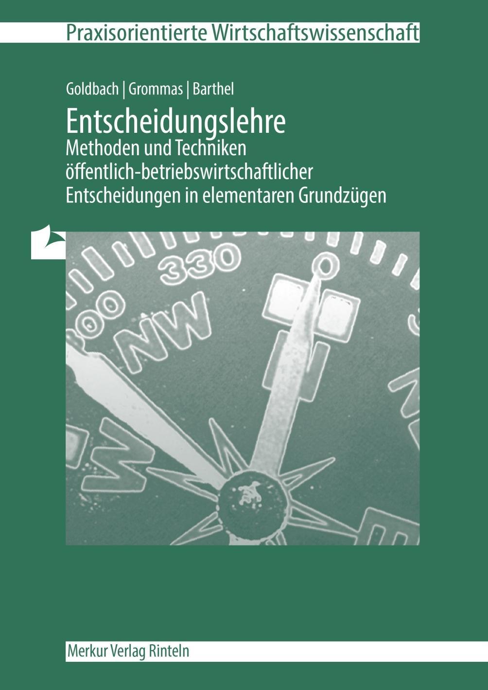 Cover: 9783812005265 | Entscheidungslehre - Methoden und Techniken | Arnim Goldbach (u. a.)