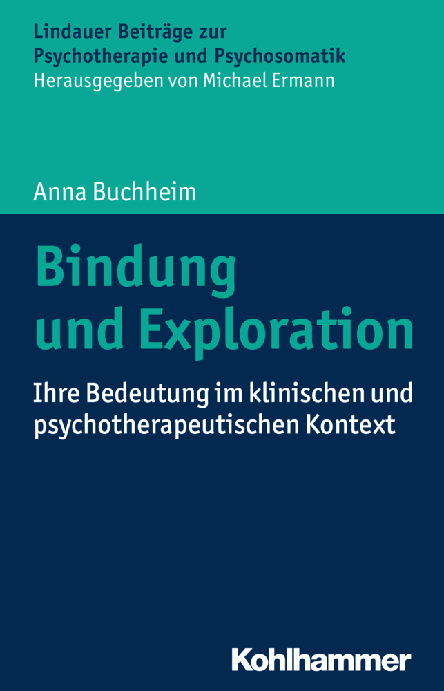 Cover: 9783170302013 | Bindung und Exploration | Anna Buchheim | Taschenbuch | Deutsch | 2016