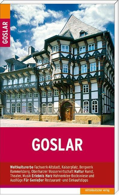 Cover: 9783954628100 | Goslar | Stadtführer | Michael Schnelle | Taschenbuch | Deutsch | 2017