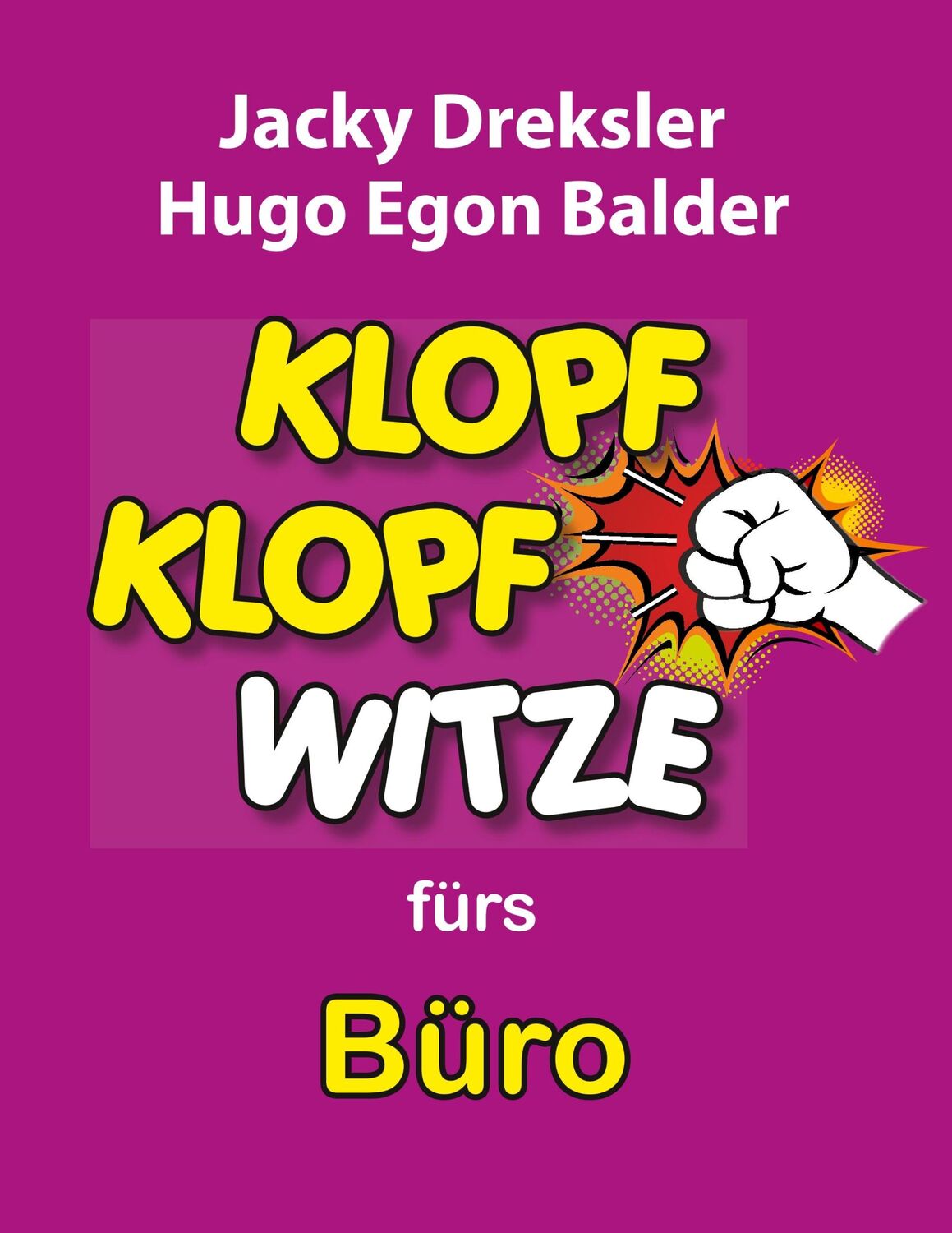 Cover: 9783955940164 | Klopf-Klopf-Witze fürs Büro | Jacky Dreksler (u. a.) | Taschenbuch