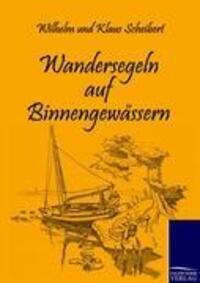 Cover: 9783861953265 | Wandersegeln auf Binnengewässern | Wilhelm Scheibert (u. a.) | Buch