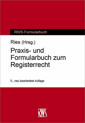 Cover: 9783814530123 | Praxis- und Formularbuch zum Registerrecht | Peter Ries | Taschenbuch