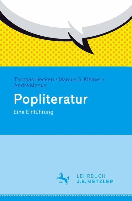 Cover: 9783476025357 | Popliteratur | Eine Einführung | Thomas Hecken (u. a.) | Taschenbuch