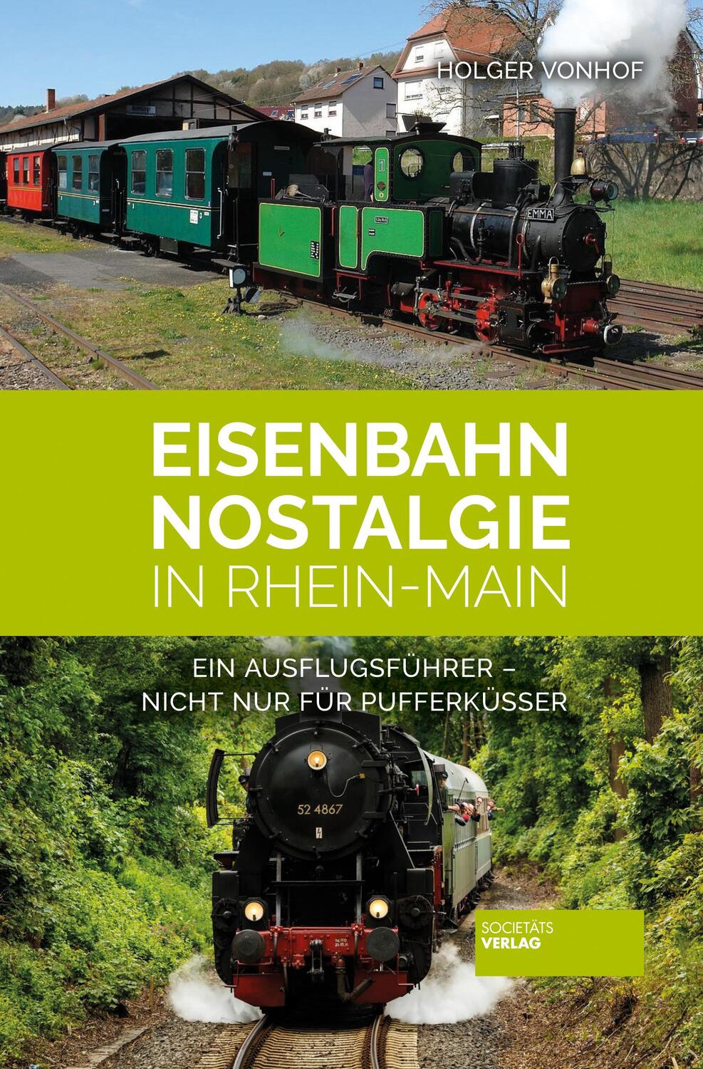 Cover: 9783955424022 | Eisenbahn-Nostalgie in Rhein-Main | Holger Vonhof | Taschenbuch | 2021