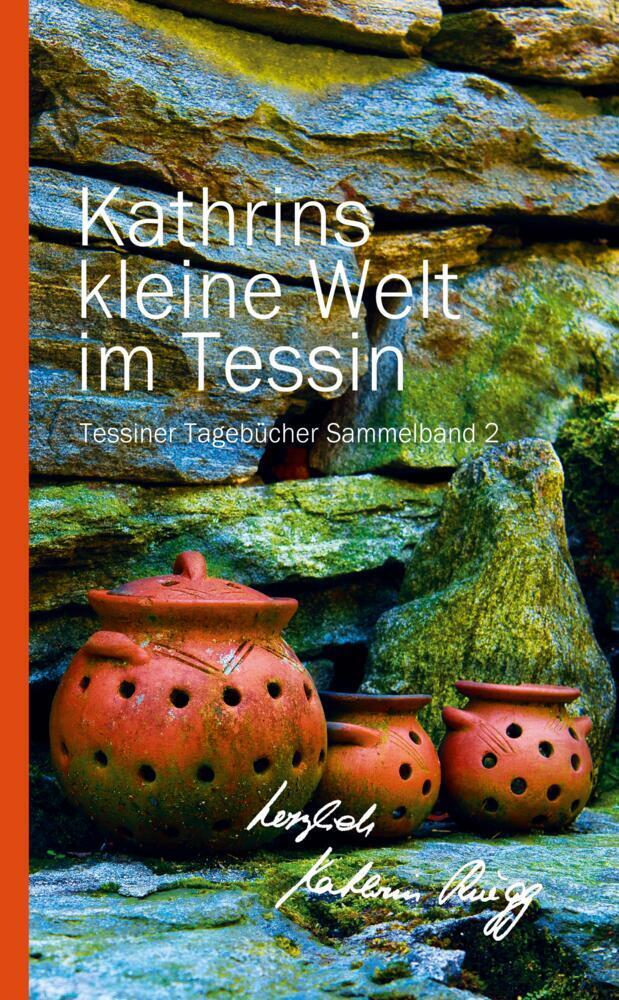 Cover: 9783907259221 | KATHRINS KLEINE WELT IM TESSIN - SAMMELBAND 2 | Kathrin Rüegg | Buch