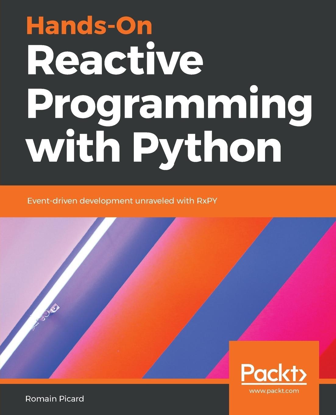 Cover: 9781789138726 | Hands-On Reactive Programming with Python | Romain Picard | Buch