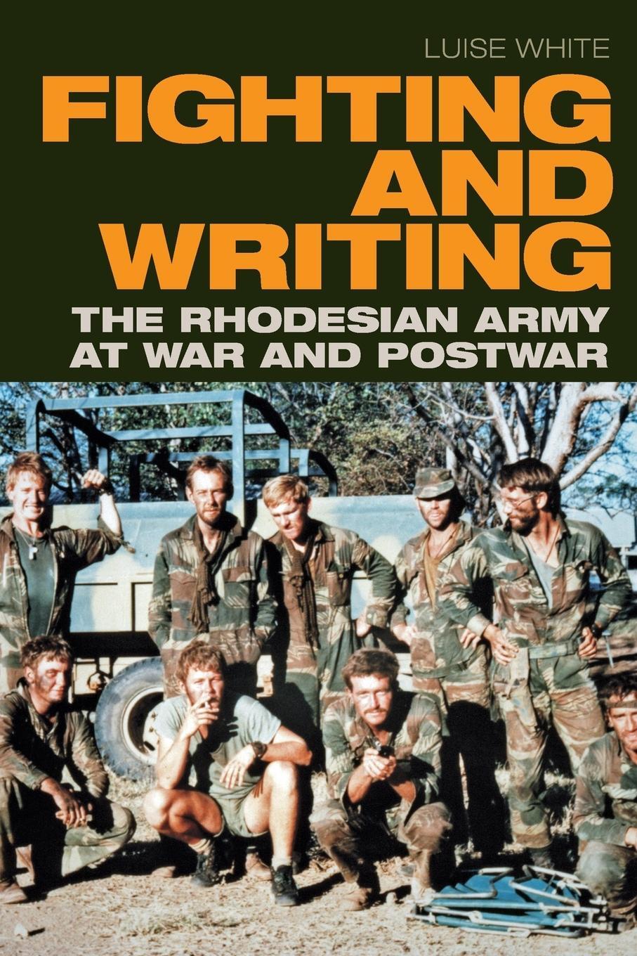 Cover: 9781478011729 | Fighting and Writing | The Rhodesian Army at War and Postwar | White