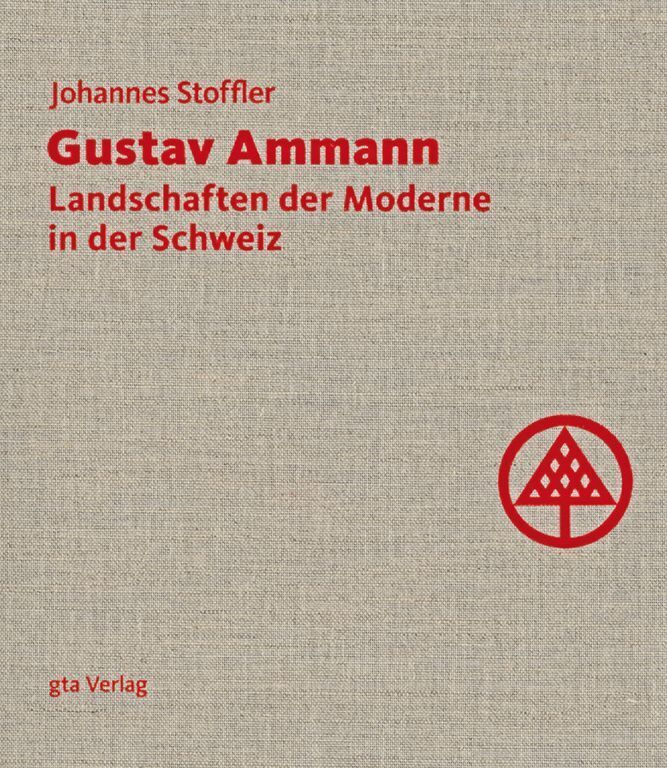 Cover: 9783856761943 | Gustav Ammann | Landschaften der Moderne in der Schweiz | Stoffler