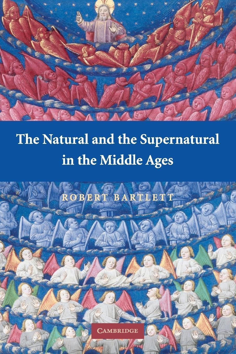 Cover: 9780521702553 | The Natural and the Supernatural in the Middle Ages | Robert Bartlett