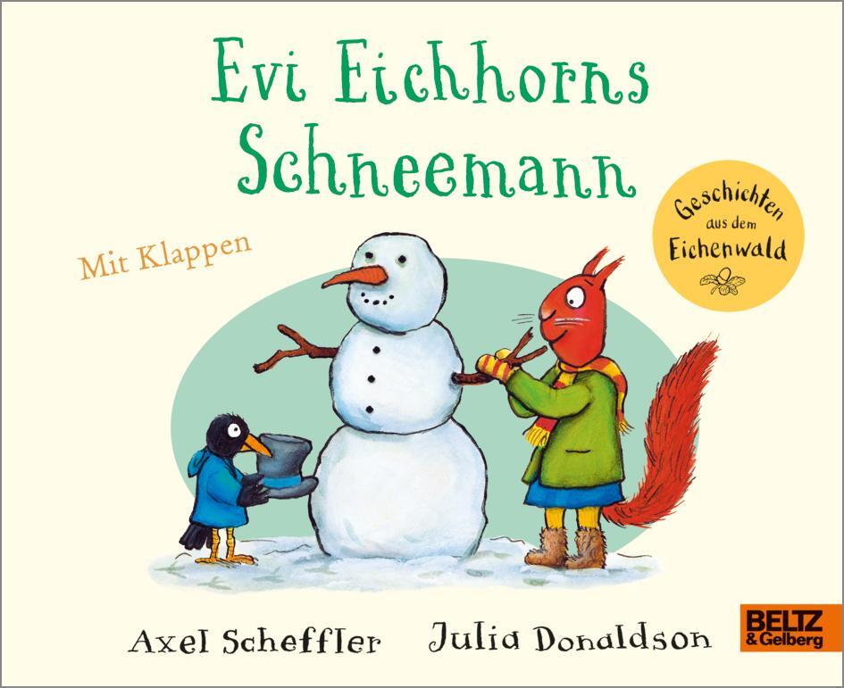 Cover: 9783407756121 | Evi Eichhorns Schneemann | Vierfarbiges Pappbilderbuch mit Klappen