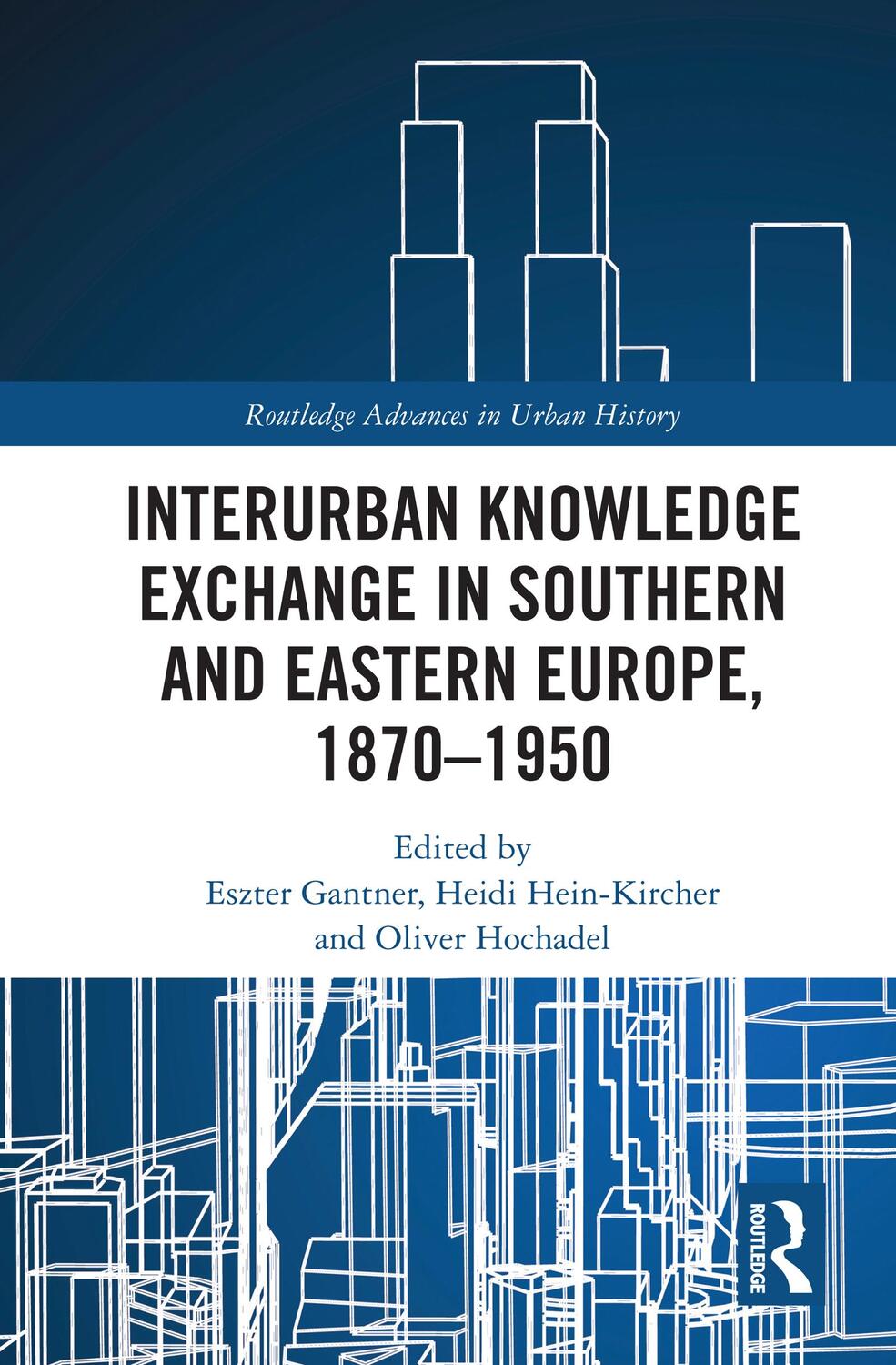 Cover: 9780367609580 | Interurban Knowledge Exchange in Southern and Eastern Europe,...