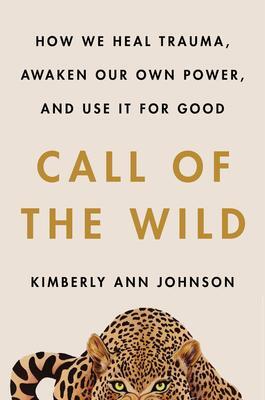Cover: 9780062970909 | Call of the Wild | Kimberly Ann Johnson | Buch | Gebunden | Englisch