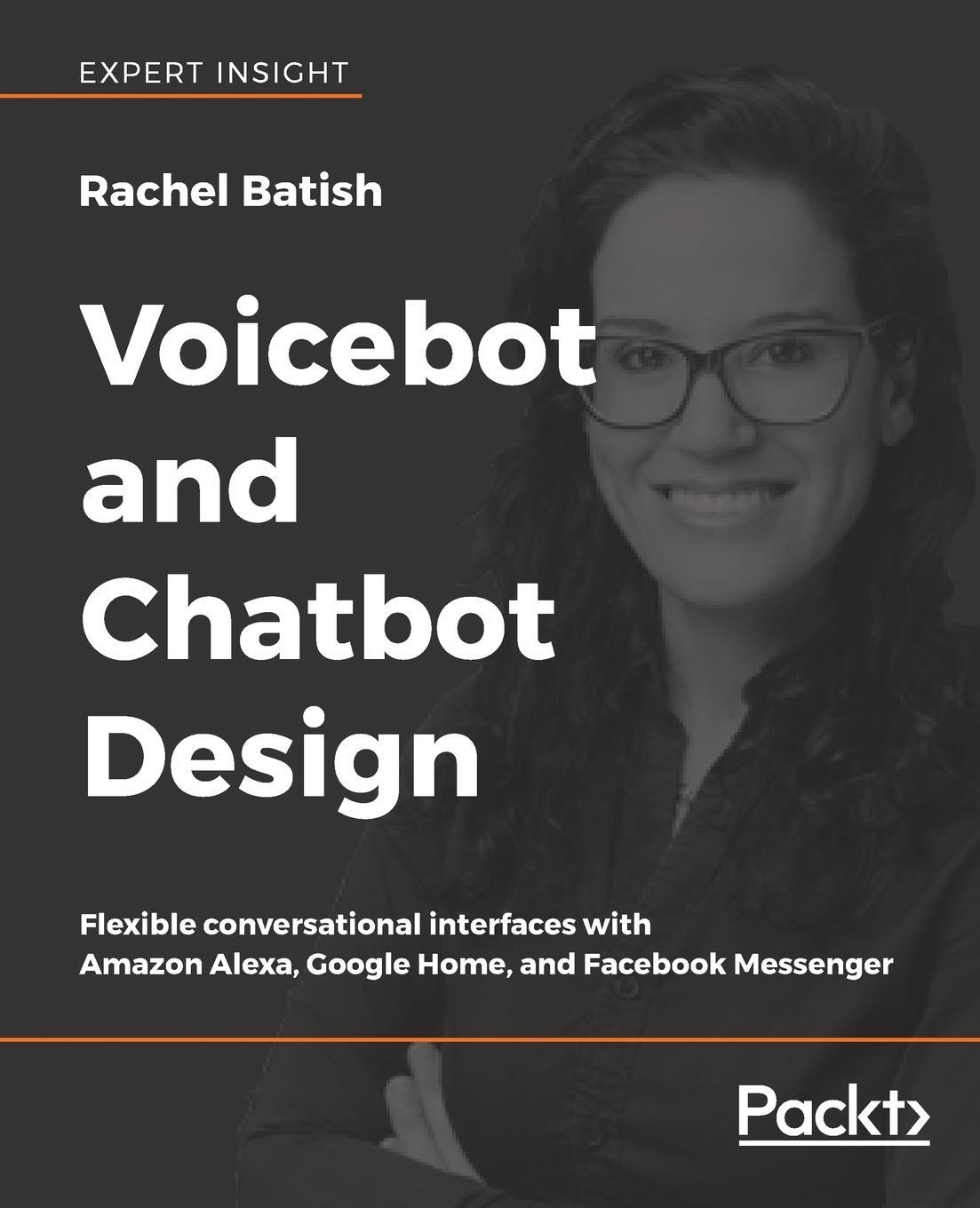 Cover: 9781789139624 | Voicebot and Chatbot Design | Rachel Batish | Taschenbuch | Paperback