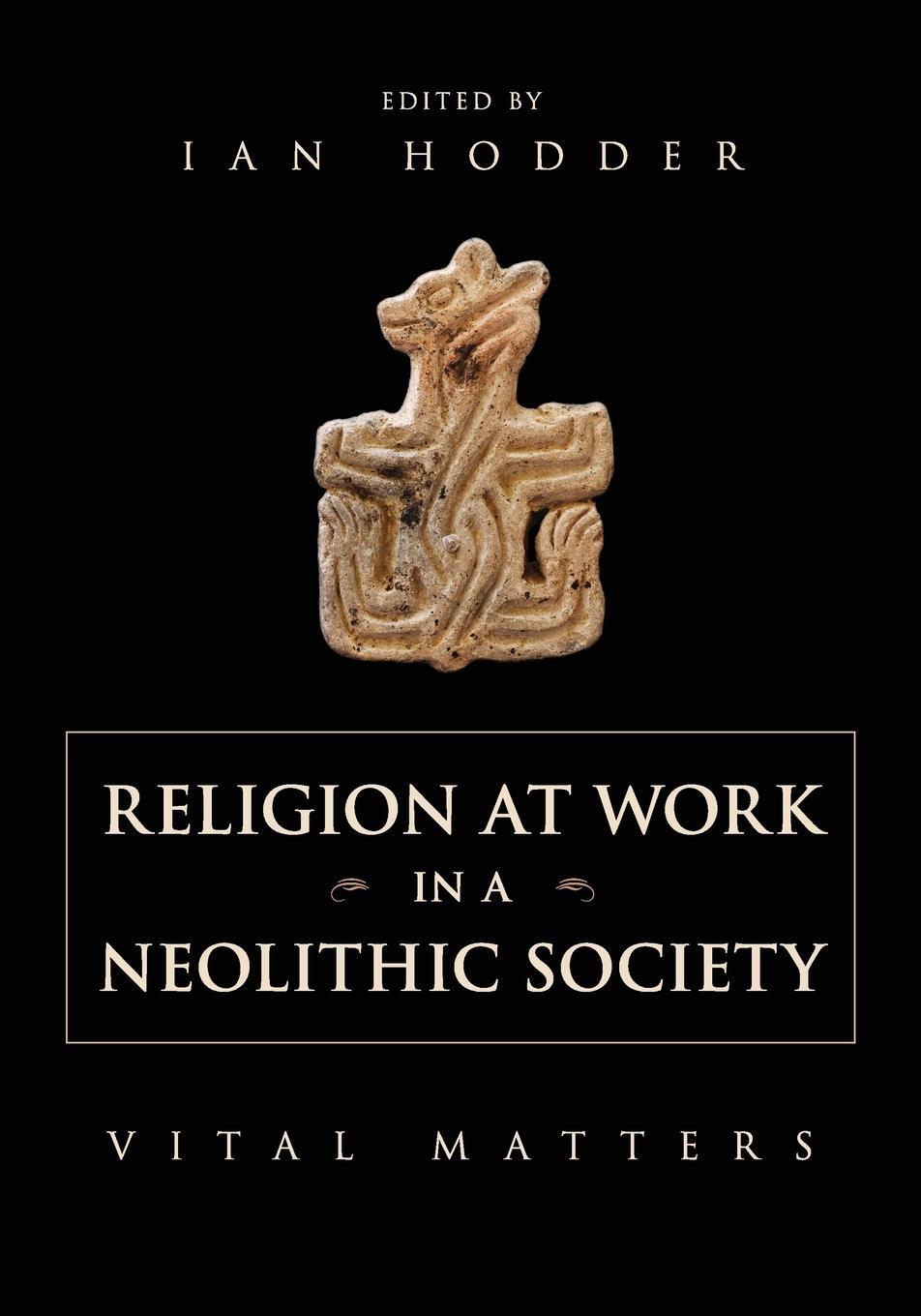 Cover: 9781107671263 | Religion at Work in a Neolithic Society | Ian Hodder | Taschenbuch