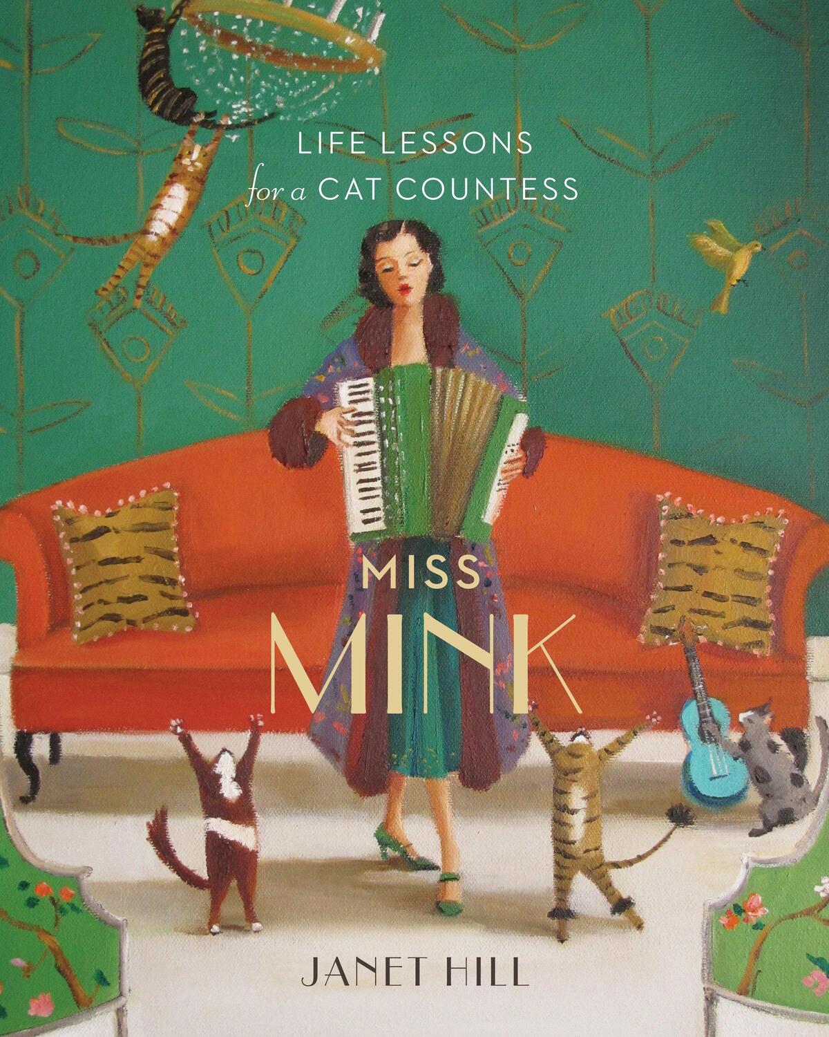 Cover: 9781770499225 | Miss Mink | Life Lessons for a Cat Countess | Janet Hill | Buch | 2019