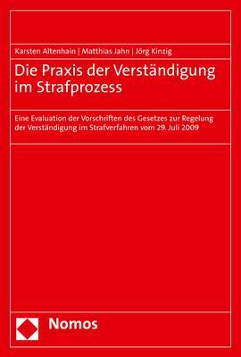 Cover: 9783848778058 | Die Praxis der Verständigung im Strafprozess | Altenhain (u. a.)