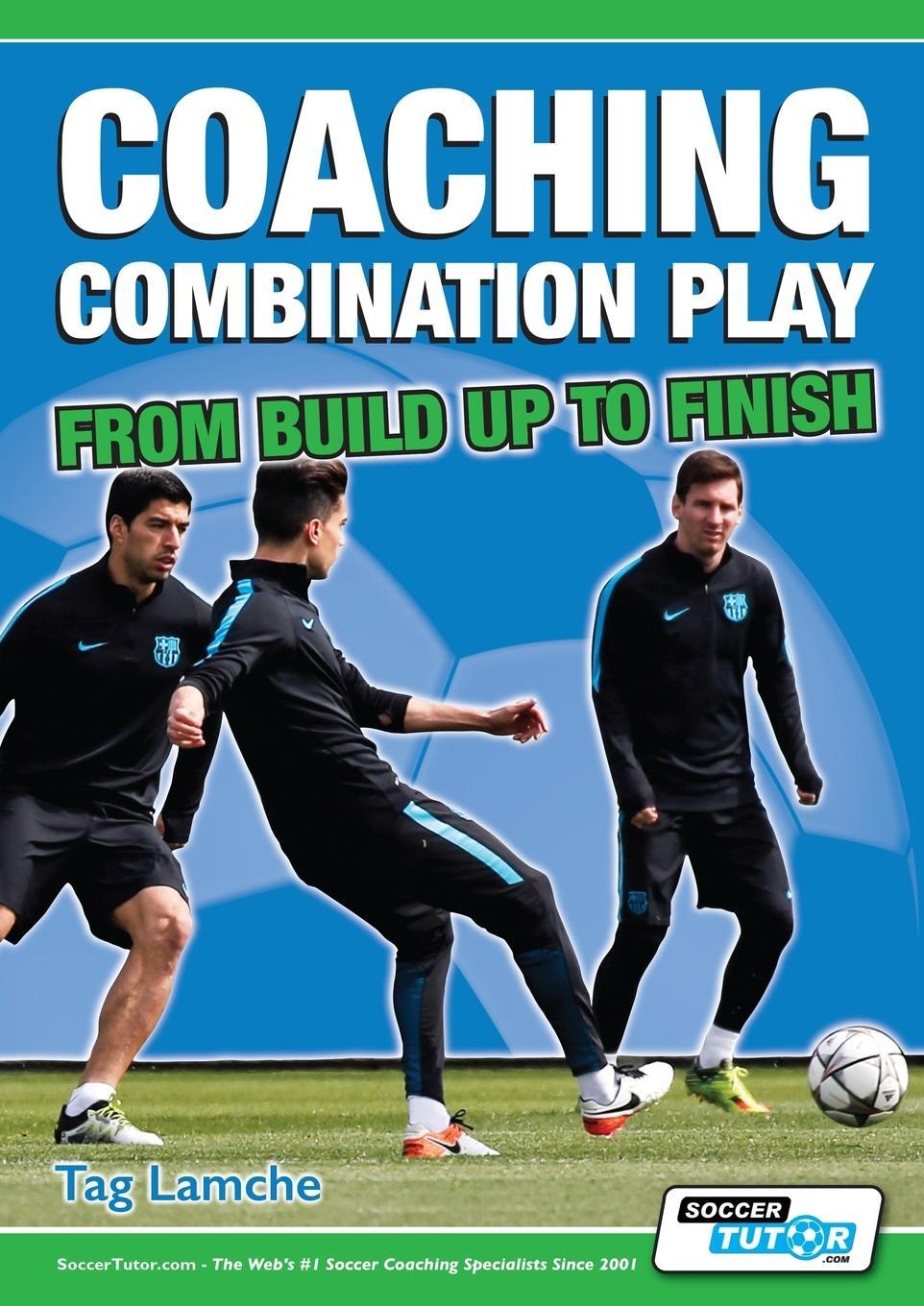Cover: 9781910491119 | Coaching Combination Play - From Build Up to Finish | Tag Lamche