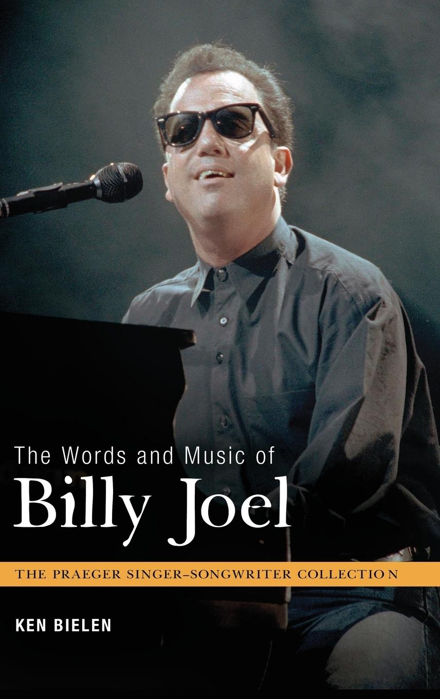 Cover: 9780313380167 | The Words and Music of Billy Joel | Ken Bielen | Buch | Englisch