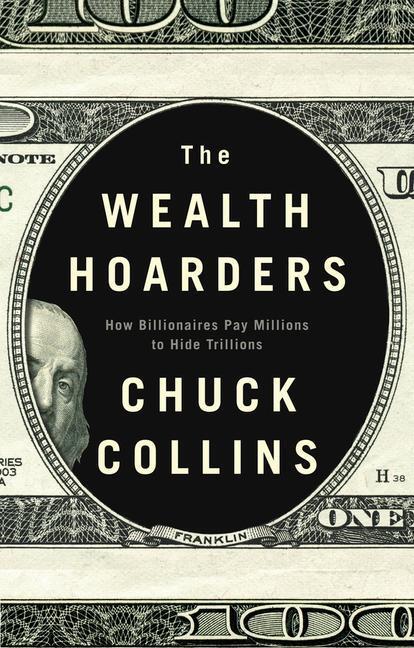 Cover: 9781509543496 | The Wealth Hoarders: How Billionaires Pay Millions Millions to Hide...