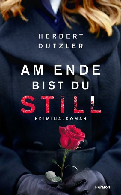 Cover: 9783709934180 | Am Ende bist du still | Kriminalroman | Herbert Dutzler | Buch | 2018