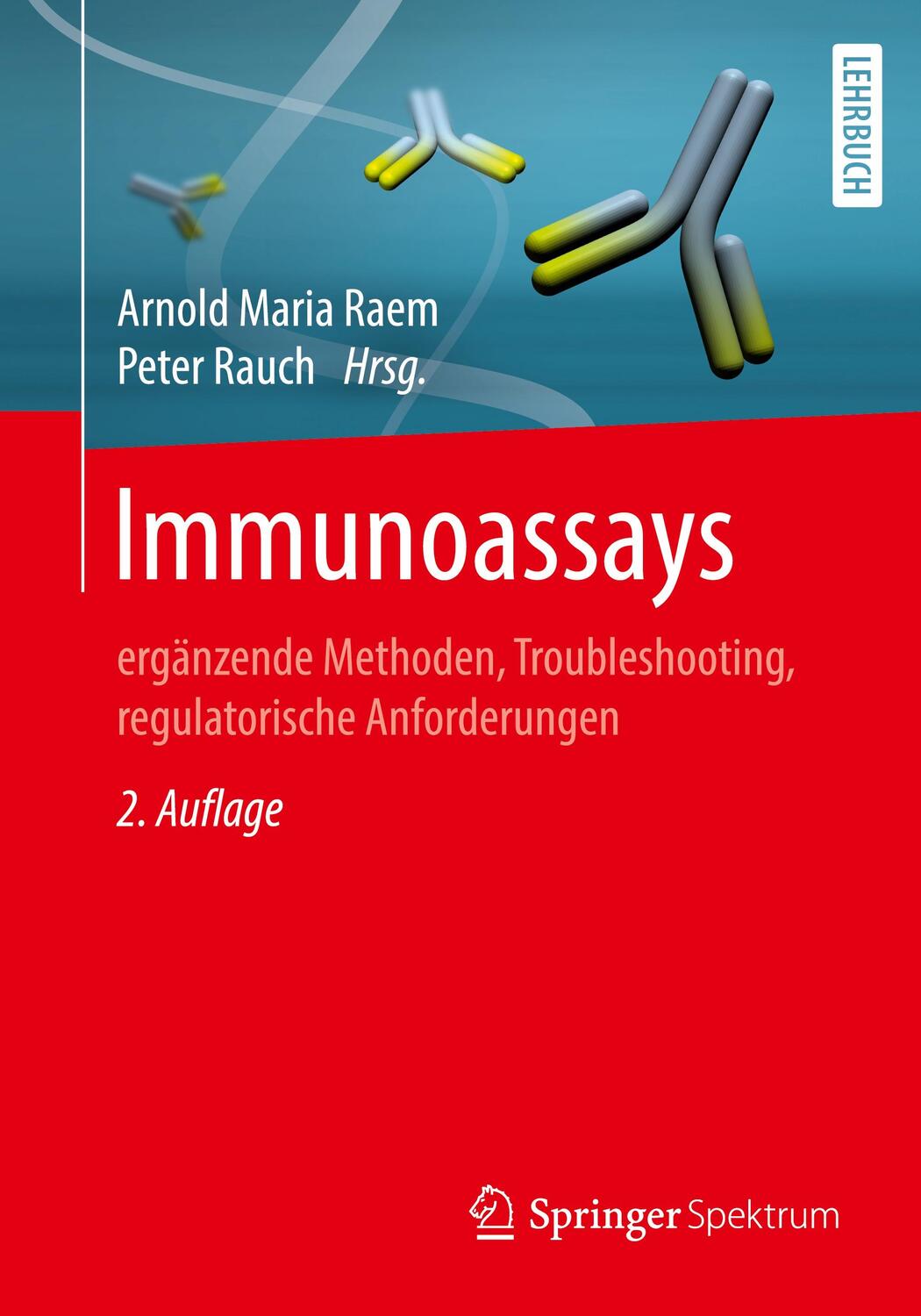 Cover: 9783662626702 | Immunoassays | Arnold Maria Raem (u. a.) | Taschenbuch | xxxii | 2023