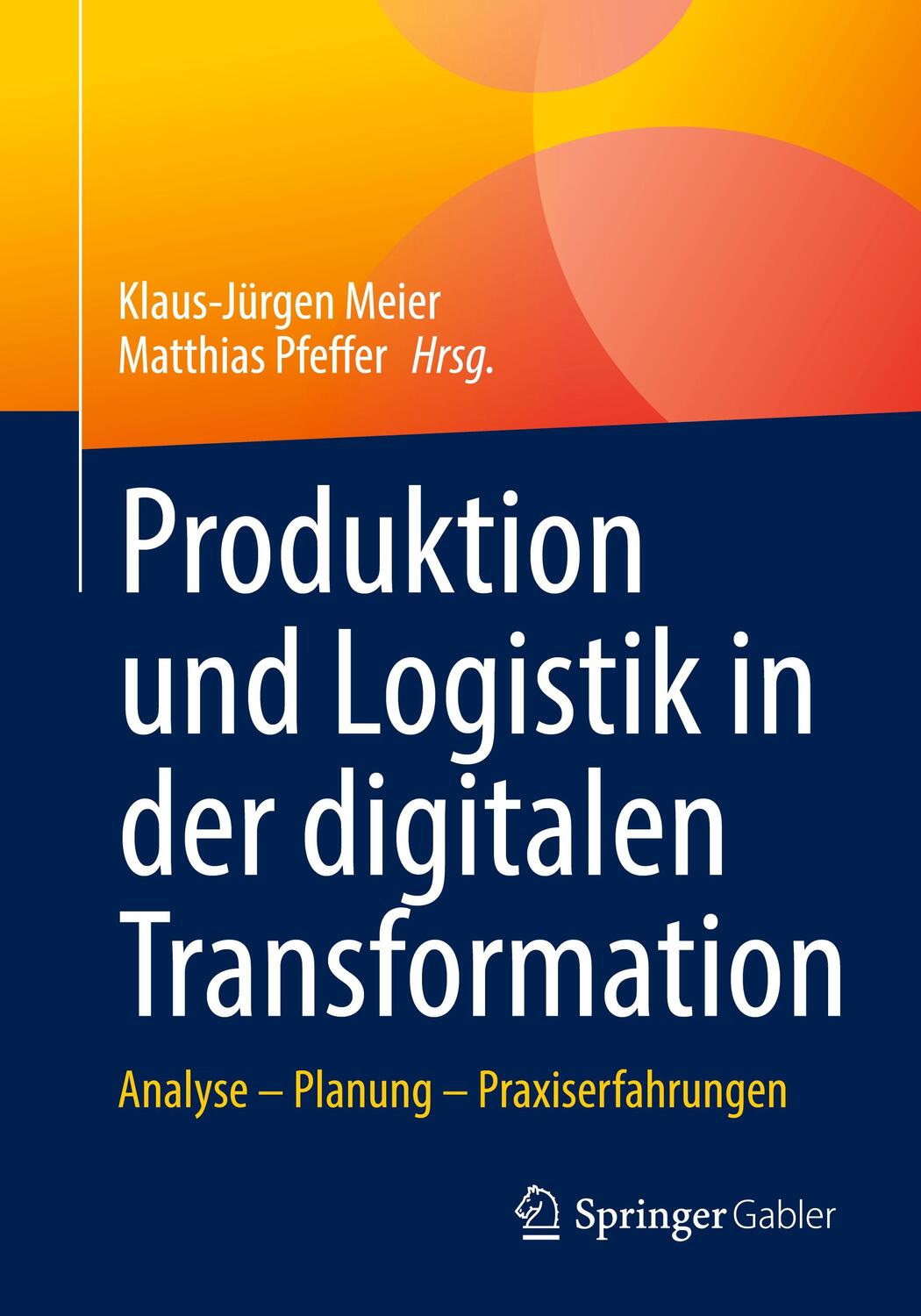 Cover: 9783658365592 | Produktion und Logistik in der digitalen Transformation | Taschenbuch