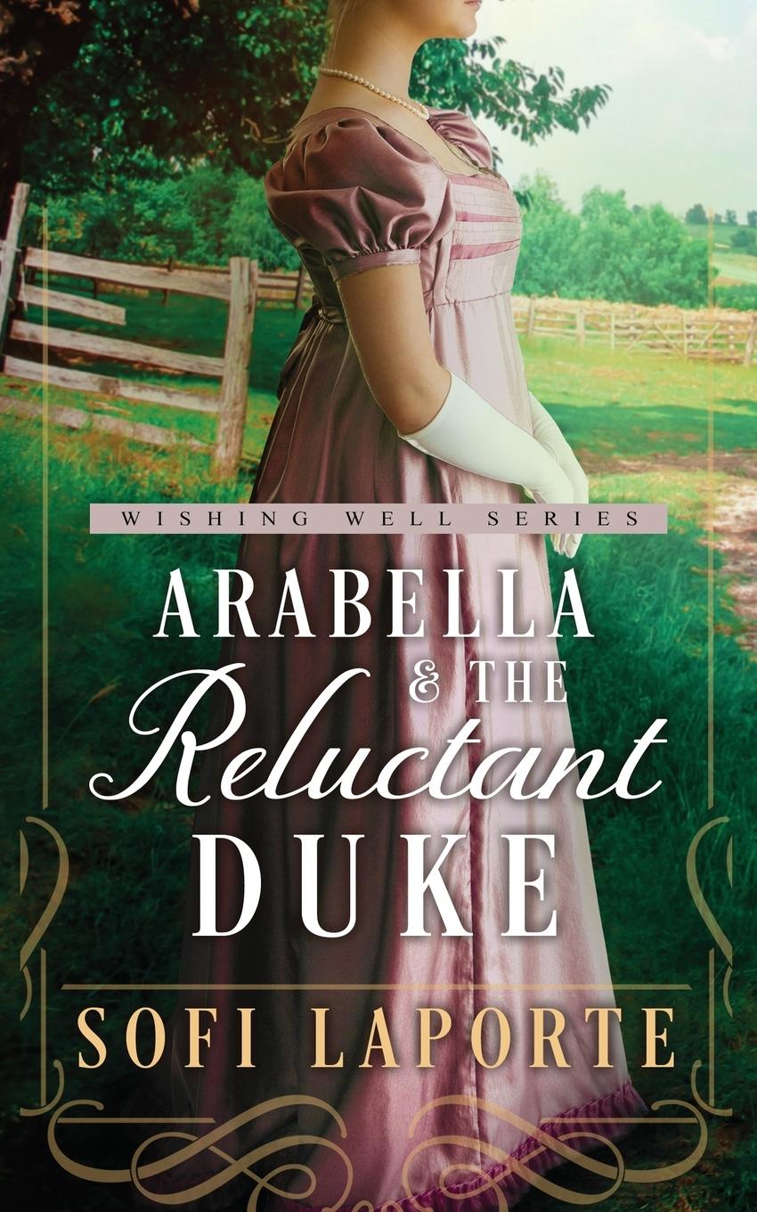 Cover: 9783950519020 | Arabella and the Reluctant Duke | A Sweet Regency Romance | Laporte