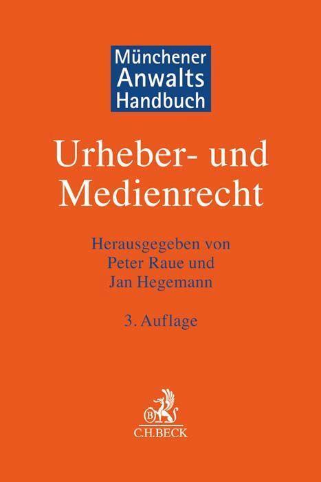 Cover: 9783406776304 | Münchener Anwaltshandbuch Urheber- und Medienrecht | Raue (u. a.)