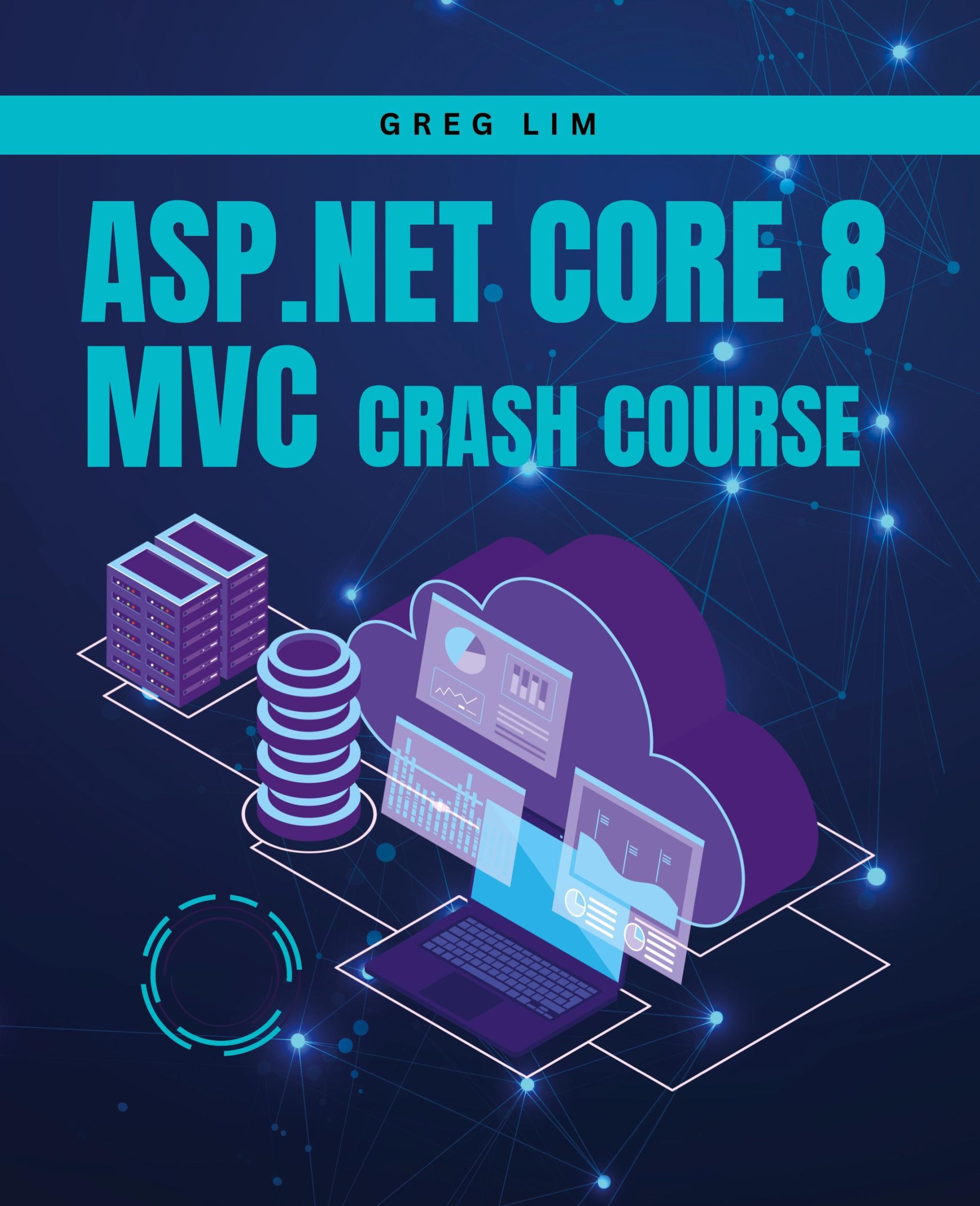 Cover: 9789819411498 | ASP.NET Core 8 MVC Crash Course | Greg Lim | Taschenbuch | Paperback