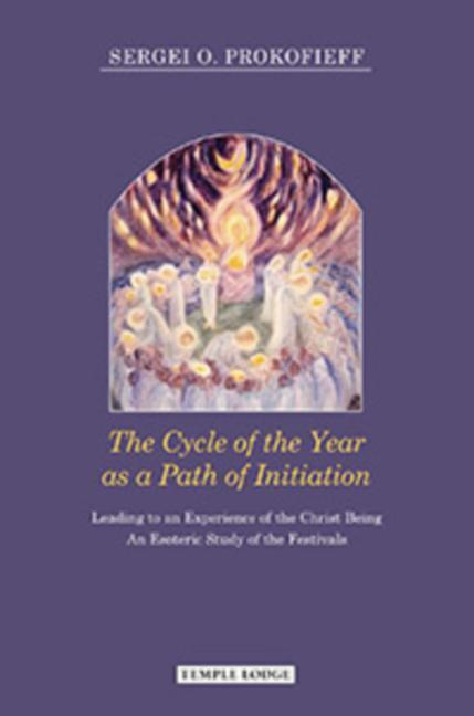 Cover: 9781906999629 | The Cycle of the Year as a Path of Initiation Leading to an...