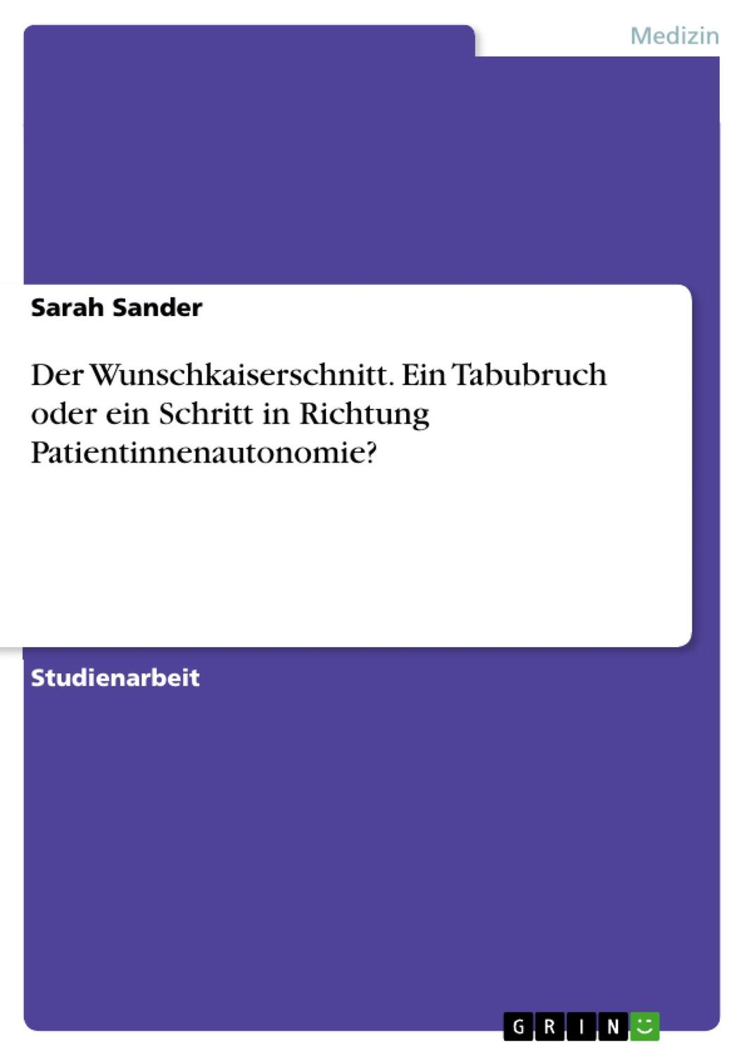 Cover: 9783668612860 | Der Wunschkaiserschnitt. Ein Tabubruch oder ein Schritt in Richtung...