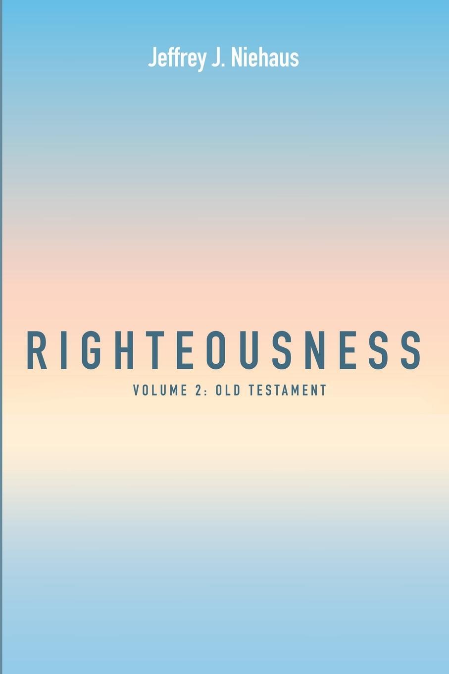 Cover: 9781666738025 | Righteousness | Jeffrey J. Niehaus | Taschenbuch | Paperback | 2023