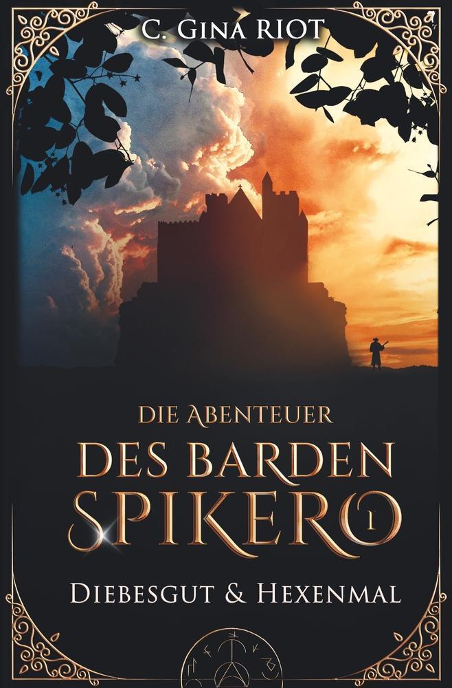 Cover: 9783757933272 | Diebesgut &amp; Hexenmal - Die Abenteuer des Barden Spikero 1 | Riot