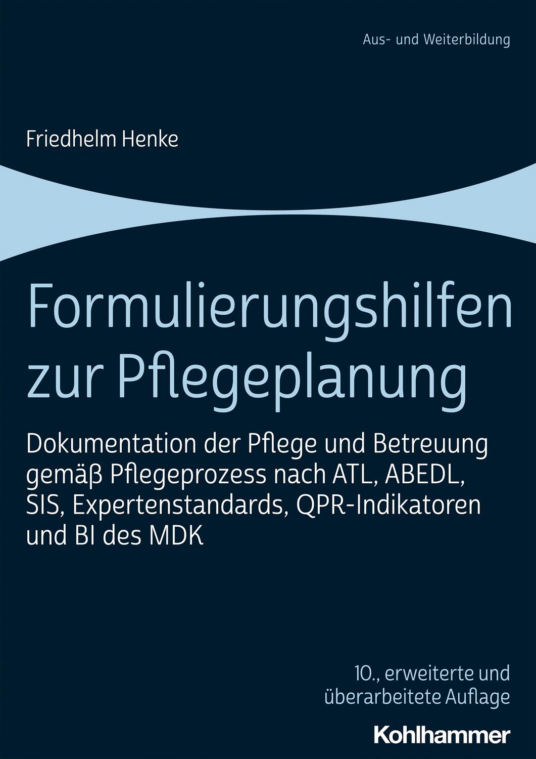 Cover: 9783170394148 | Formulierungshilfen zur Pflegeplanung | Friedhelm Henke | Taschenbuch