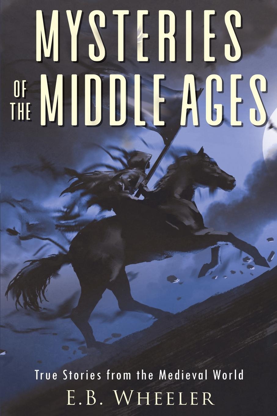 Cover: 9781960033048 | Mysteries of the Middle Ages | True Stories from the Medieval World