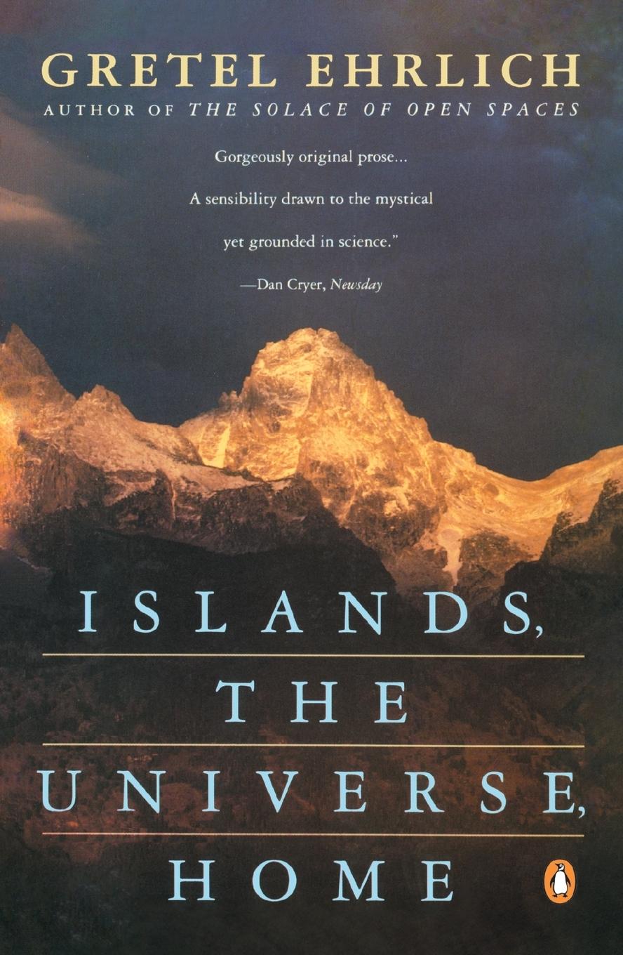 Cover: 9780140109078 | Islands, the Universe, Home | Gretel Ehrlich | Taschenbuch | Englisch