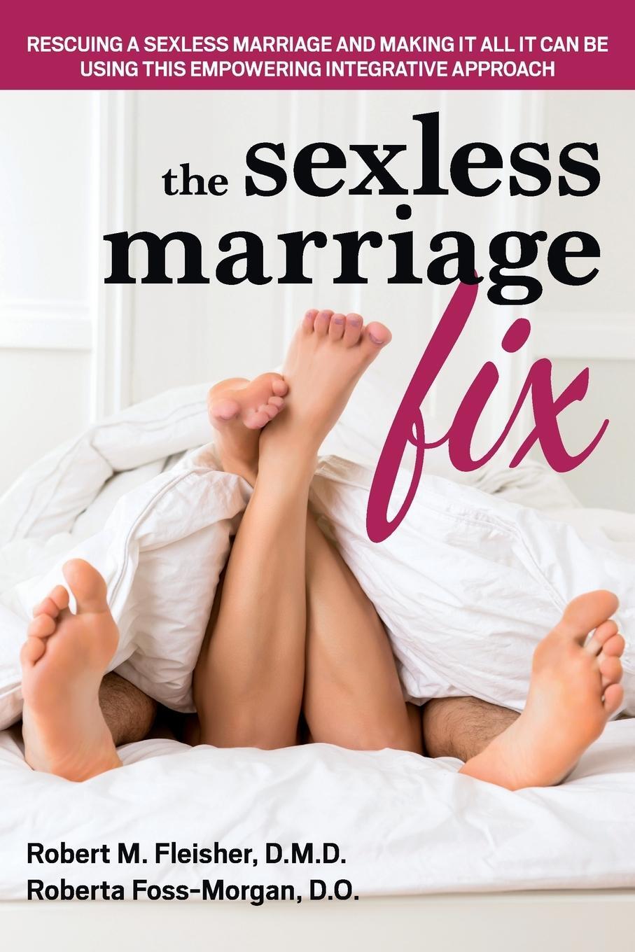 Cover: 9781591203780 | The Sexless Marriage Fix | Robert M Fleisher (u. a.) | Taschenbuch
